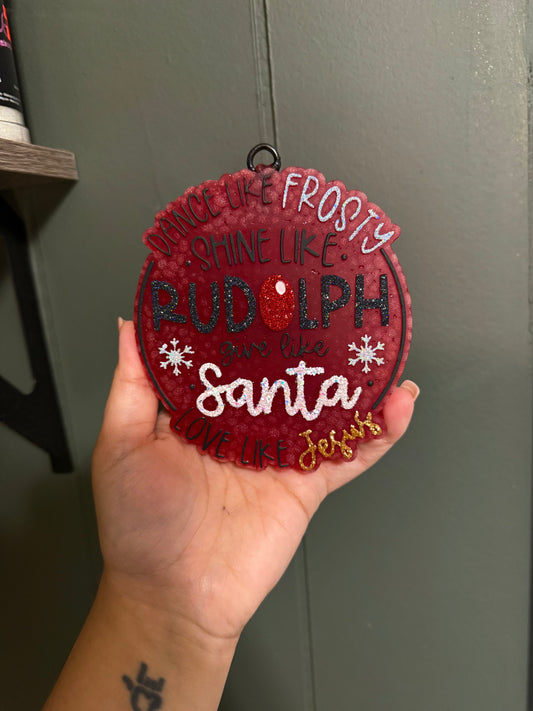Dance Like Frosty, Shine Like Rudolph, Give Like Santa, Love Like Jesus Car Freshie