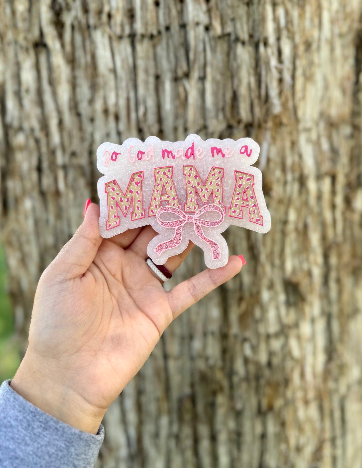 So God Made Me A Mama Car Freshie