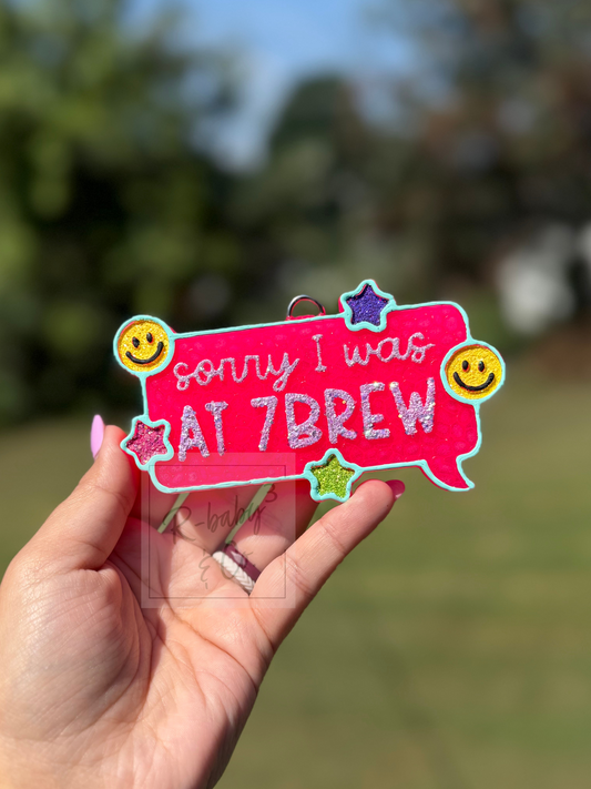 Sorry, I Was At 7Brew Car Freshie