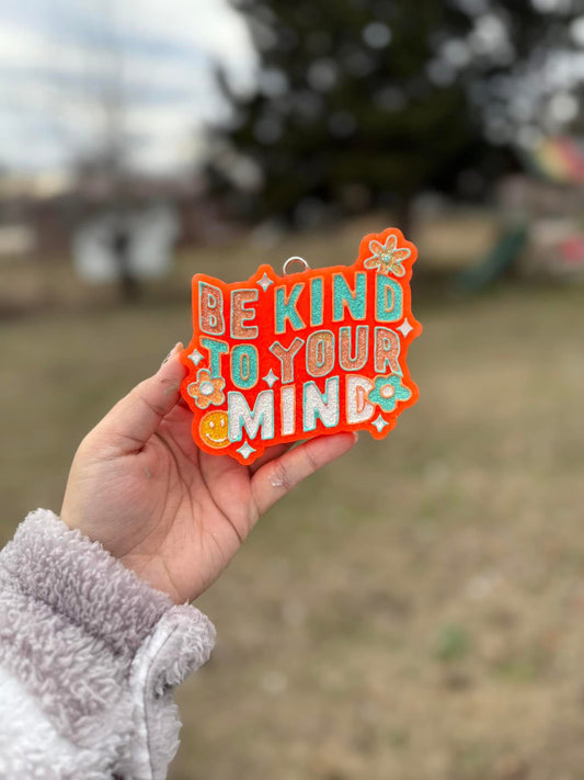 Be Kind To Your Mind Car Freshie