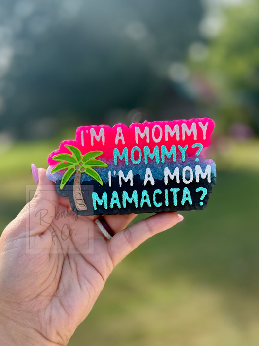 I’m a Mommy Car Freshie
